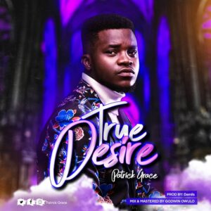 True Desire by Patrick Grace Mp3 Download