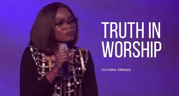 Truth In Worship by Victoria Orenze