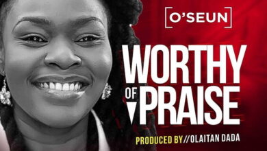 Worthy Of Praise by O’Seun