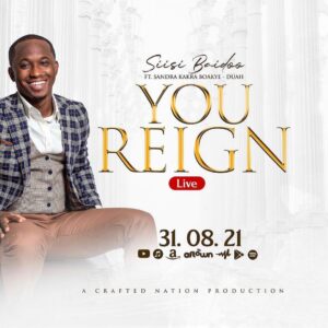 You Reign by Siisi Baidoo Mp3 Download
