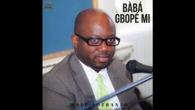 Baba Gbope Mi Gba Mo Wa Laye by Wale Adebanjo