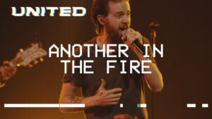 Another In The Fire Hillsong UNITED Mp3 Download
