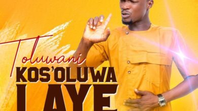 Koso Luwa Laye by Toluwani Sings