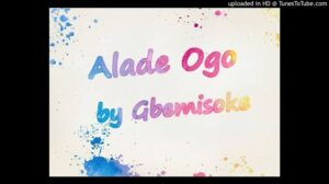Alade Ogo Gbemisoke Mp3 Download