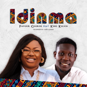 Idinma by Favour George ft Kelvin King