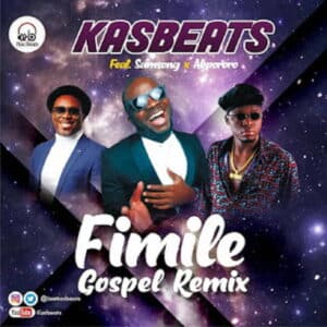Fimile by KasBeats ft Samsong & Akpororo