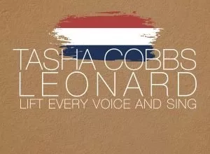 Tasha Cobbs Leonard Lift Every Voice And Sing