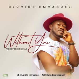Without You by Olumide Emmanuel