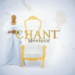 Chant by Monique Mp4 Download