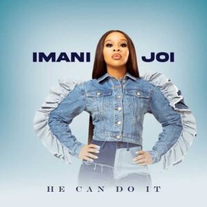 He Can Do It by Imani Joi