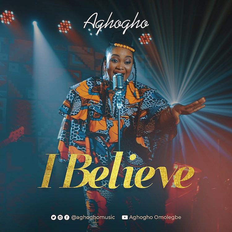 I Believe by Aghogho Mp3 Download