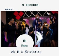My Father by Mr M and Revelation Mp3 Download