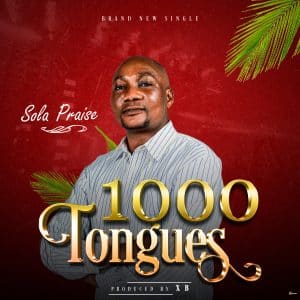 1000 Tongues by Sola Praise