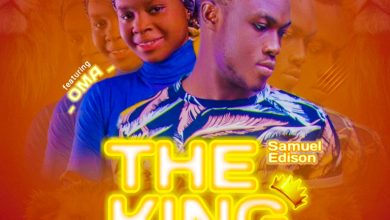 The King by Samuel Edison ft Oma