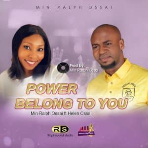 Power Belongs to You by Ralph Ossai ft. Helen Ossai