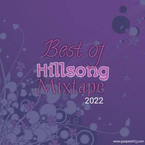 Best of Hillsong Mixtape 2022