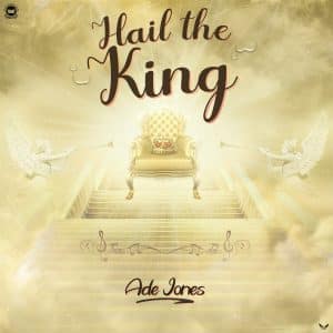 Hail The King by Ade Jones