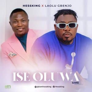 Ise Oluwa by Hessking & Laolu Gbenjo