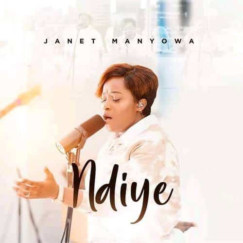 Janet Manyowa Ndiye Mp3 Download