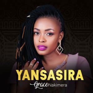 Grace Nakimera Yansasira Mp3 Download