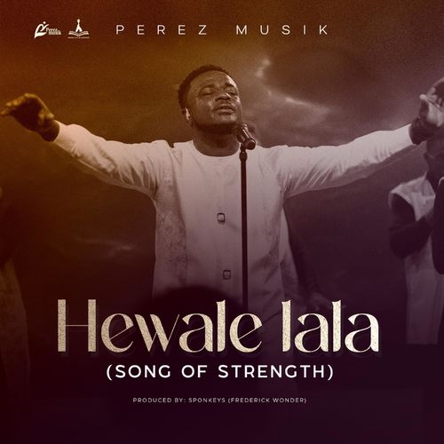 Perez Musik Hewale Lala Mp3 Download