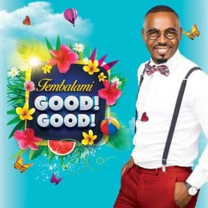 Tembalami Good! Good! Mp3 Download