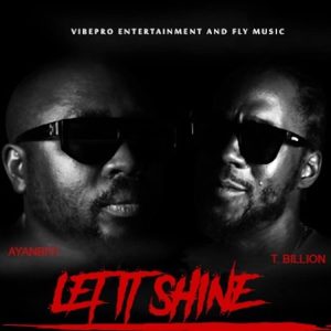 Let It Shine by Ayanbiyi ft T Billion