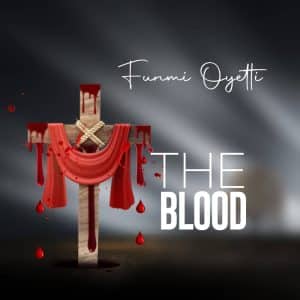Funmi Oyetti The Blood Mp3 Download