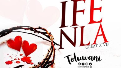 Ife Nla by Toluwani Mp3 Download