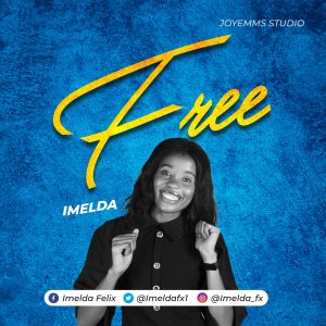 Free by Imelda Mp3 Download