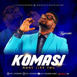 Komasi by Kay Wonder Mp3 Download