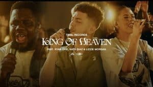 Maverick City King Of Heaven (Reign Jesus Reign) ft Ryan Ofei, Nate Diaz & Lizzie Morgan (TRIBL)