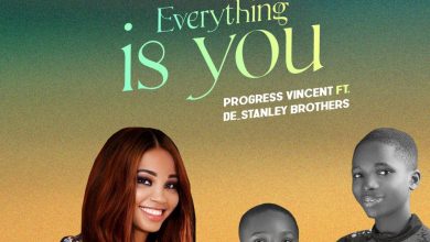 Everything Is You by Progress Vincent ft De Stanley Brothers