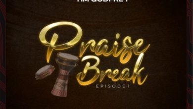 Tim Godfrey Praise Break Episode 1 Mp3 Download