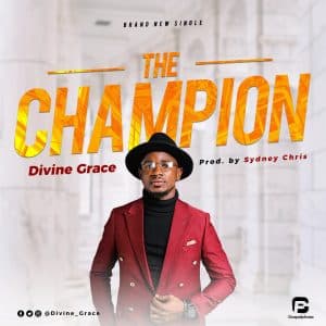 The Champion by Divine Grace