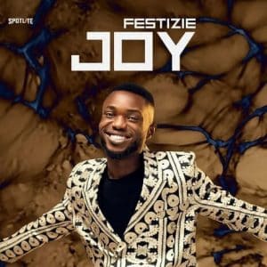 Joy by Festizie Mp3 Download