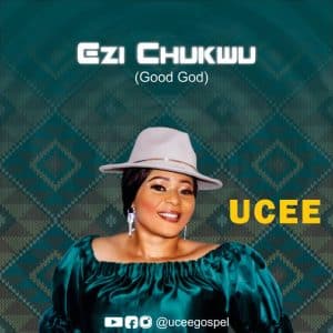 Ezi Chukwu by Ucee Gospel