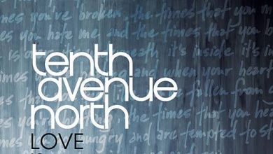 Love is Here by Tenth Avenue North