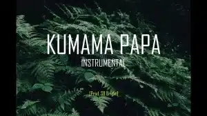 Kumama Papa Instrumental Mp3 download