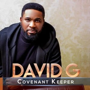 David G Covenant Keeping God Mp3 Download