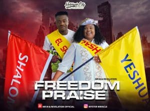 Mr M & Revelation Freedom Praise Mp3 Download