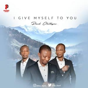 I Give Myself To You by Paul Oluikpe