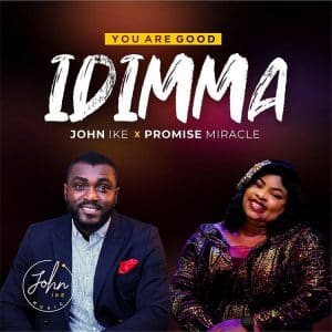 Idimma by John Ike ft Promise Miracle