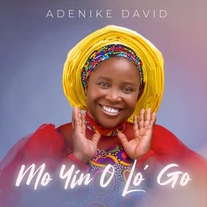 Mo Yin O Lo Go by Adenike David