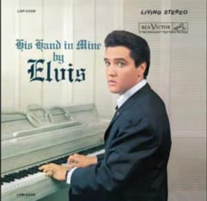 Elvis presley – His hand in mine