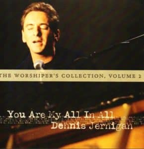 Dennis jernigan – You are all in all