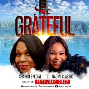 So Grateful by Sharon Special ft Naomi Classik