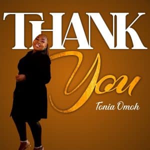 Thank You by Tonia Omoh Mp3 Download