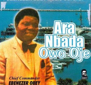 Ebenezer Obey Ara NbaDa Owo Oje Mp3 Download