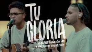Generación 12 & Maverick City Musica – Tu Gloria 